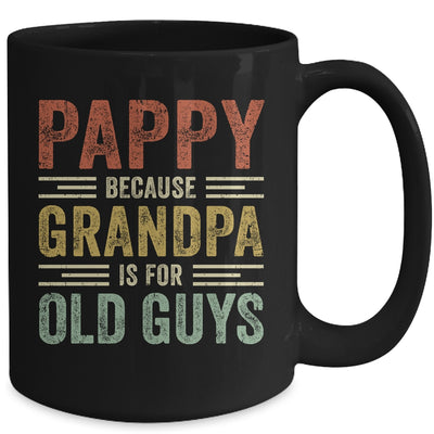 Vintage Retro Pappy Because Grandpa Is For Old Guys Funny Mug Coffee Mug | Teecentury.com