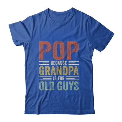 Vintage Retro Pop Because Grandpa Is For Old Guys Funny T-Shirt & Hoodie | Teecentury.com