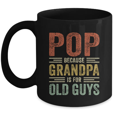 Vintage Retro Pop Because Grandpa Is For Old Guys Funny Mug Coffee Mug | Teecentury.com