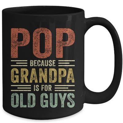 Vintage Retro Pop Because Grandpa Is For Old Guys Funny Mug Coffee Mug | Teecentury.com