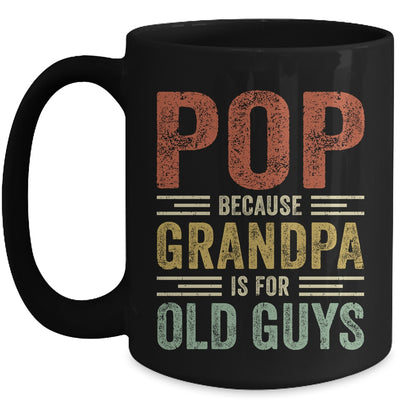 Vintage Retro Pop Because Grandpa Is For Old Guys Funny Mug Coffee Mug | Teecentury.com