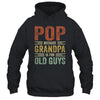 Vintage Retro Pop Because Grandpa Is For Old Guys Funny T-Shirt & Hoodie | Teecentury.com