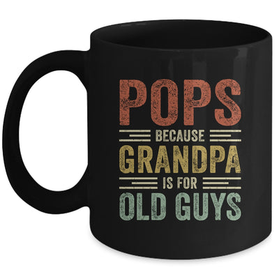 Vintage Retro Pops Because Grandpa Is For Old Guys Funny Mug Coffee Mug | Teecentury.com