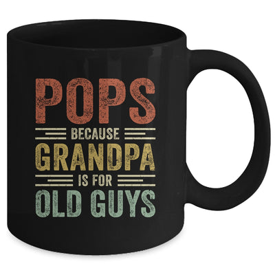 Vintage Retro Pops Because Grandpa Is For Old Guys Funny Mug Coffee Mug | Teecentury.com