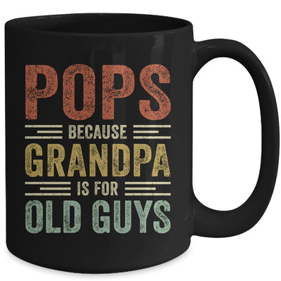 Vintage Retro Pops Because Grandpa Is For Old Guys Funny Mug Coffee Mug | Teecentury.com