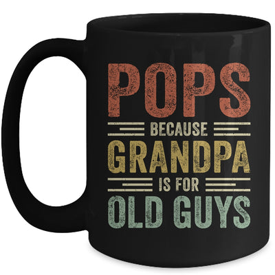 Vintage Retro Pops Because Grandpa Is For Old Guys Funny Mug Coffee Mug | Teecentury.com