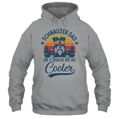 Vintage Schnauzer Dad Like A Regular Dad But Cooler Funny T-Shirt & Hoodie | Teecentury.com