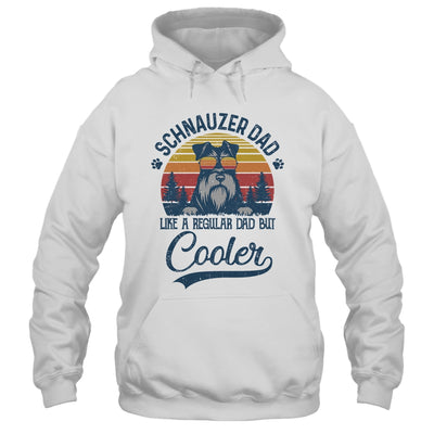 Vintage Schnauzer Dad Like A Regular Dad But Cooler Funny T-Shirt & Hoodie | Teecentury.com