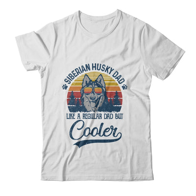 Vintage Siberian Husky Dad Like A Regular Dad But Cooler Funny T-Shirt & Hoodie | Teecentury.com