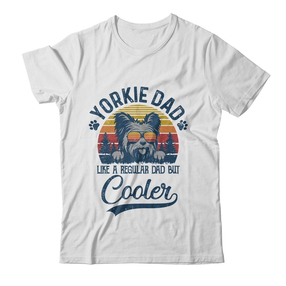 Vintage Yorkie Dad Like A Regular Dad But Cooler Funny T-Shirt & Hoodie | Teecentury.com