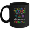 Virtual Preschool Where The Adventure Begins Teacher Mug Coffee Mug | Teecentury.com
