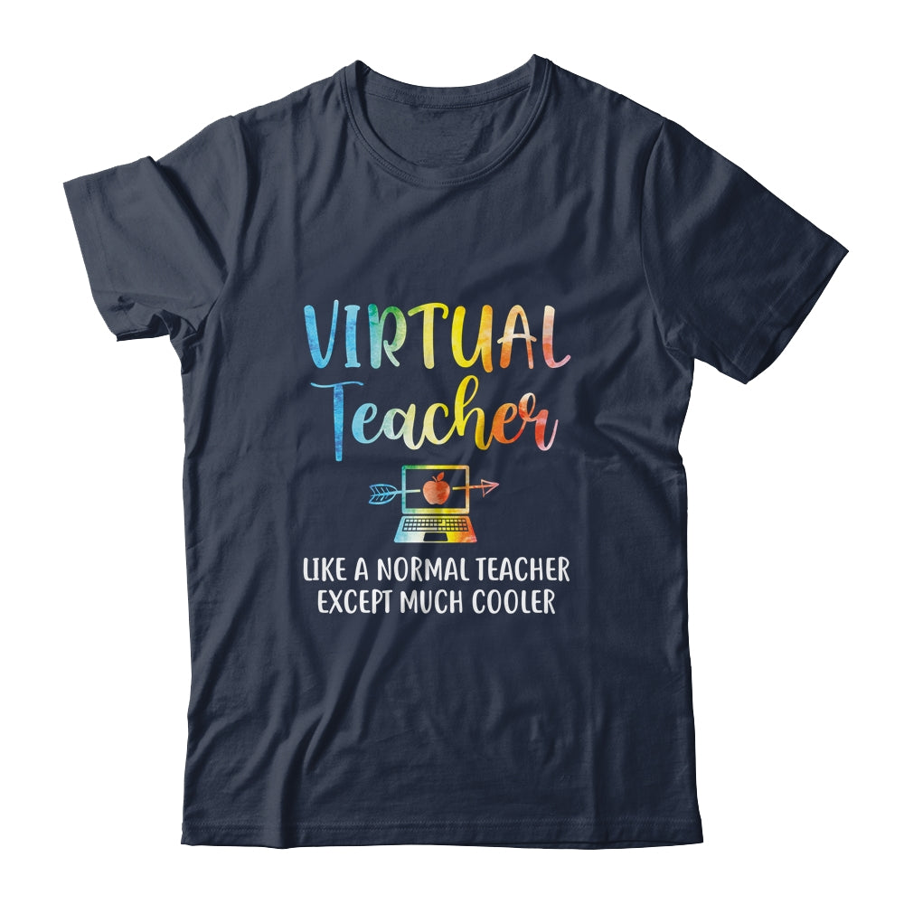 Virtual Teacher Like Normal Teacher Except Much Cooler T-Shirt & Hoodie | Teecentury.com