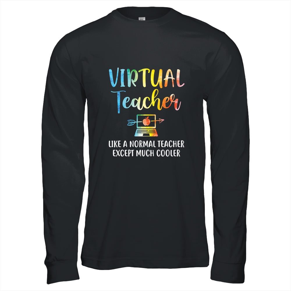 Virtual Teacher Like Normal Teacher Except Much Cooler T-Shirt & Hoodie | Teecentury.com