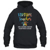 Virtual Teacher Like Normal Teacher Except Much Cooler T-Shirt & Hoodie | Teecentury.com