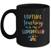 Virtual Teaching Is My Superpower Teacher Distance Learning Mug Coffee Mug | Teecentury.com