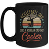 Volleyball Dad Like A Regular Dad Cooler Vintage Fathers Day Mug Coffee Mug | Teecentury.com