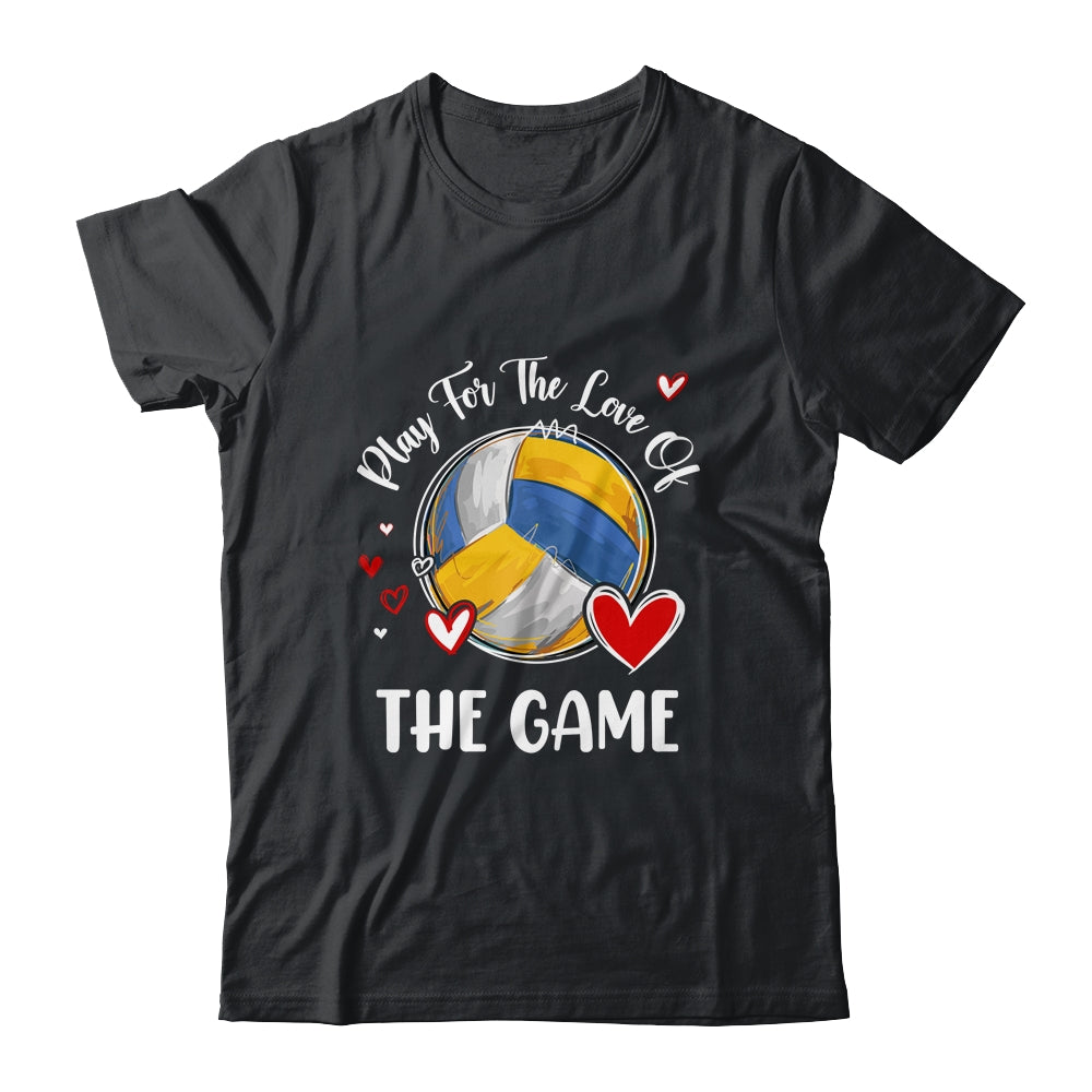Volleyball Play For The Love Of The Game Shirt & Tank Top | teecentury