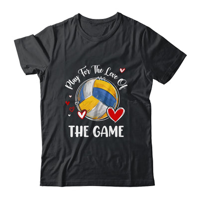 Volleyball Play For The Love Of The Game Shirt & Tank Top | teecentury