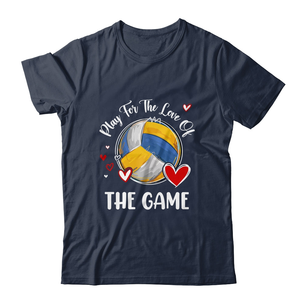 Volleyball Play For The Love Of The Game Shirt & Tank Top | teecentury