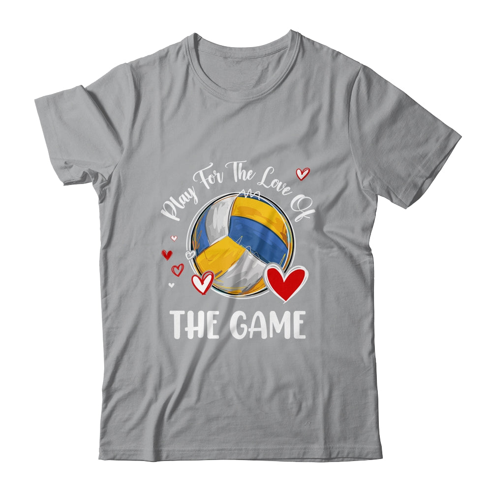 Volleyball Play For The Love Of The Game Shirt & Tank Top | teecentury