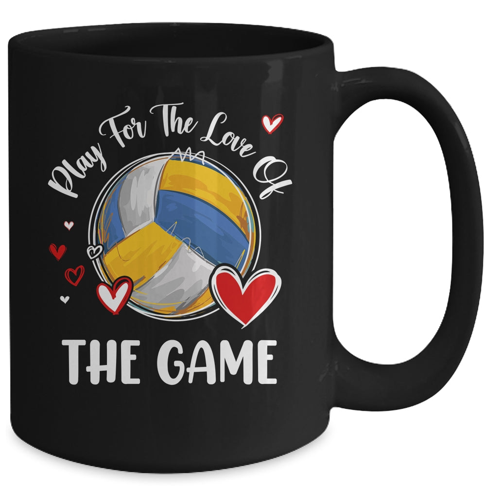 Volleyball Play For The Love Of The Game Mug | teecentury