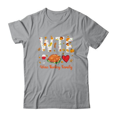 WTF Wine Turkey Family Funny Thanksgiving Day T-Shirt & Hoodie | Teecentury.com