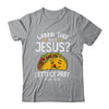 Wanna Taco Bout Jesus Cinco De Mayo Women Men T-Shirt & Tank Top | Teecentury.com