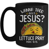 Wanna Taco Bout Jesus Cinco De Mayo Women Men Mug Coffee Mug | Teecentury.com