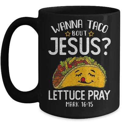 Wanna Taco Bout Jesus Cinco De Mayo Women Men Mug Coffee Mug | Teecentury.com