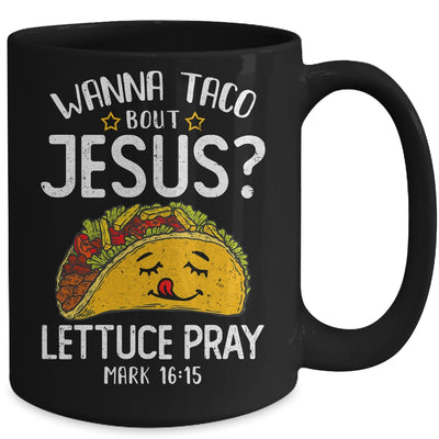 Wanna Taco Bout Jesus Cinco De Mayo Women Men Mug Coffee Mug | Teecentury.com