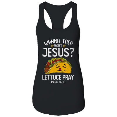 Wanna Taco Bout Jesus Cinco De Mayo Women Men T-Shirt & Tank Top | Teecentury.com