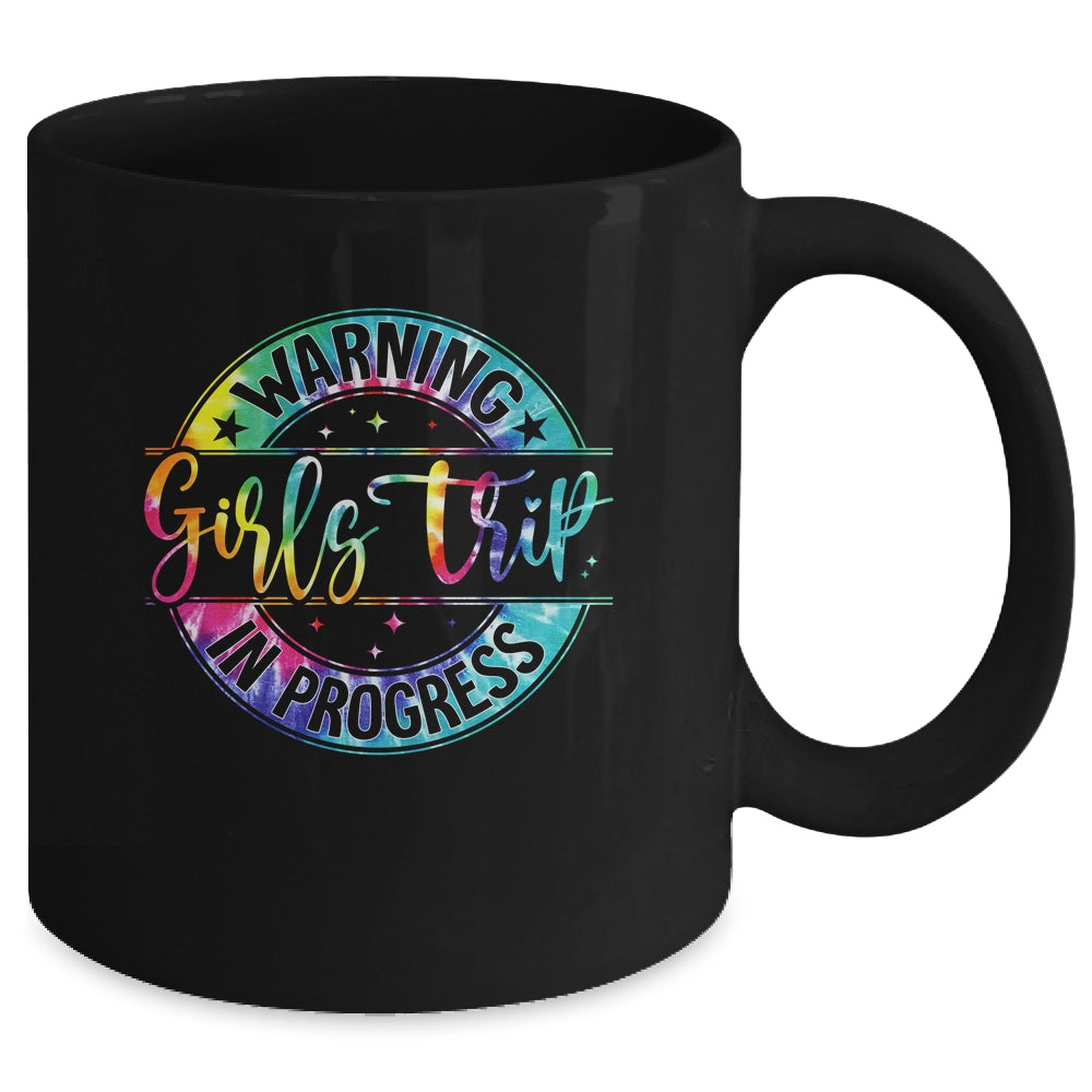 Warning Girls Trip In Progress Girls Trip Vacation Tie Dye Mug | teecentury