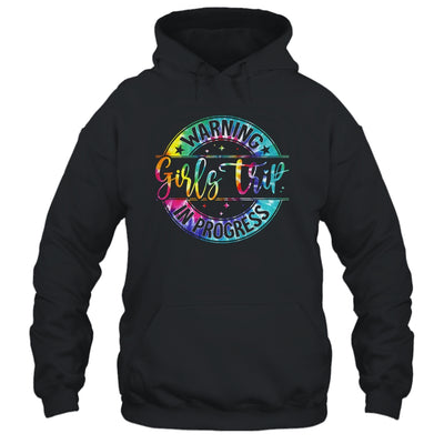Warning Girls Trip In Progress Girls Trip Vacation Tie Dye Shirt & Tank Top | teecentury