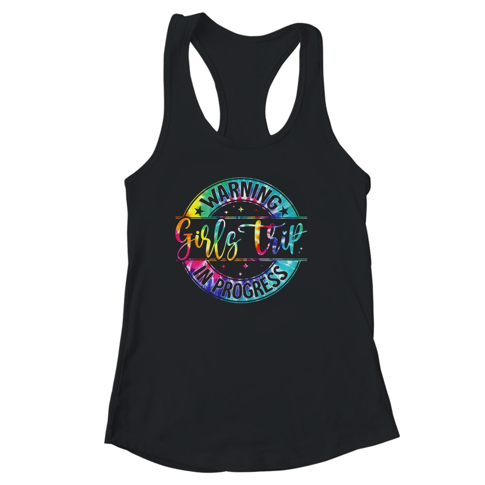 Warning Girls Trip In Progress Girls Trip Vacation Tie Dye Shirt & Tank Top | teecentury