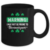 Warning I May Be Prone To Shenanigans St Patricks Day Mug Coffee Mug | Teecentury.com