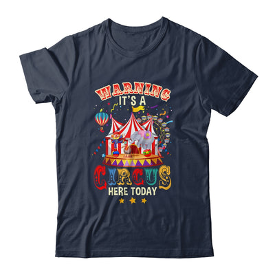 Warning Its A Circus Here Today Circus Birthday Party Shirt & Tank Top | teecentury