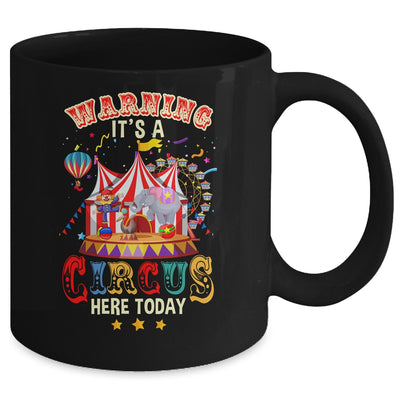 Warning Its A Circus Here Today Circus Birthday Party Mug | teecentury