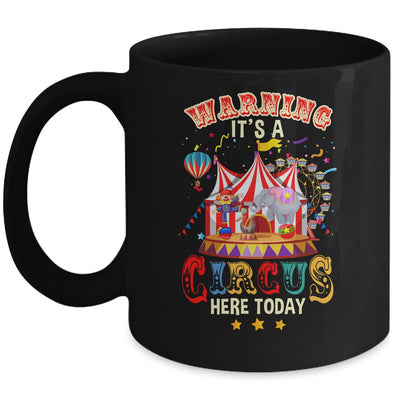 Warning Its A Circus Here Today Circus Birthday Party Mug | teecentury