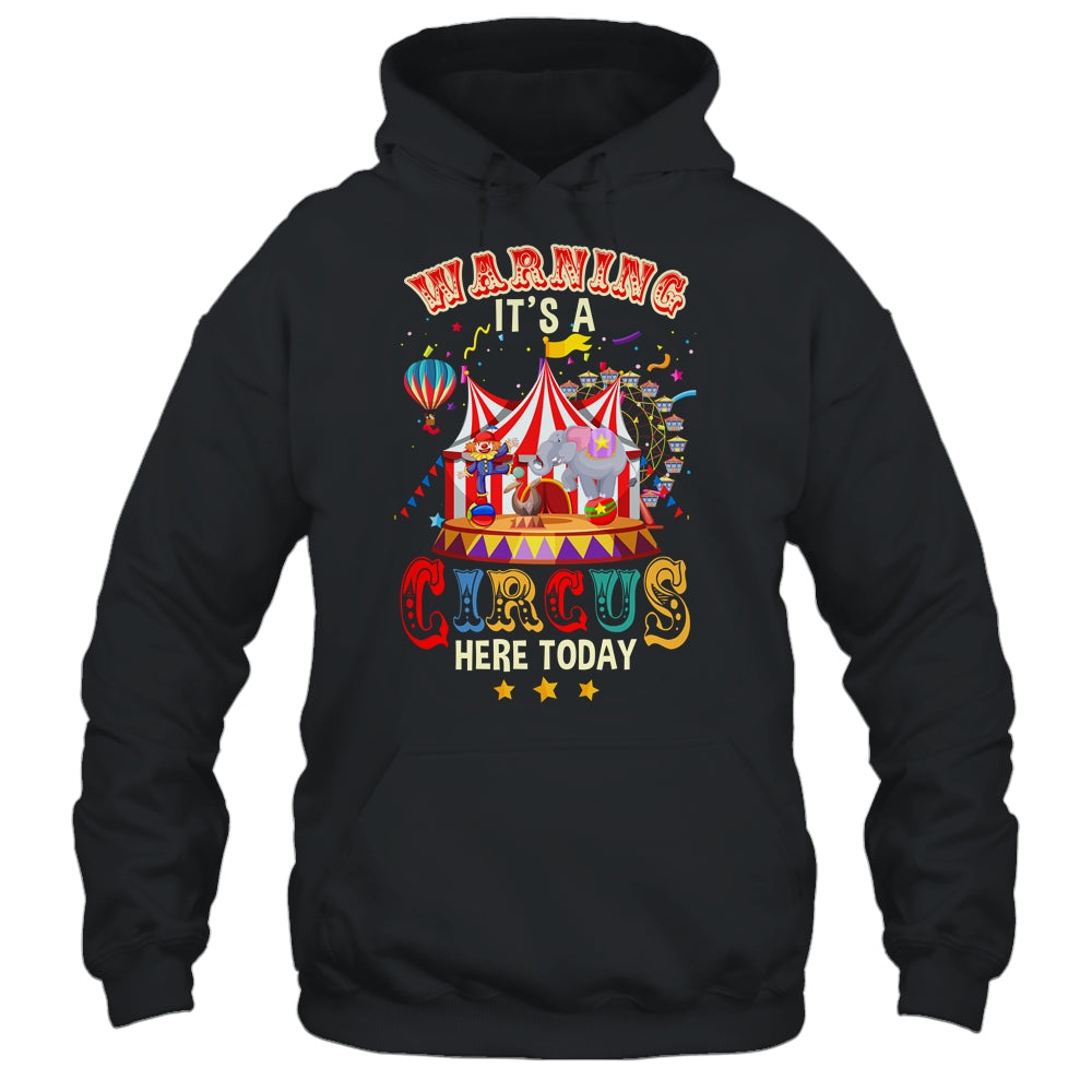 Warning Its A Circus Here Today Circus Birthday Party Shirt & Tank Top | teecentury