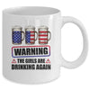 Warning The Girls Are Drinking Again 4th of July Mug | teecentury