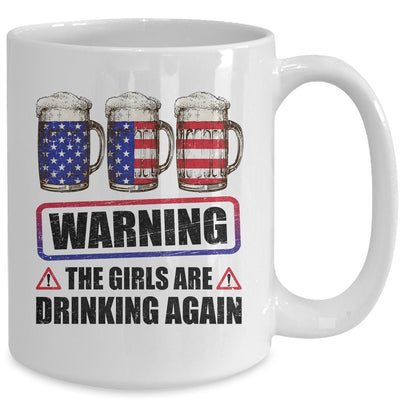 Warning The Girls Are Drinking Again 4th of July Mug | teecentury