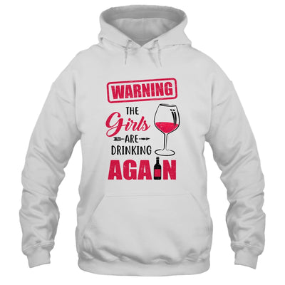 Warning The Girls Are Drinking Again Funny Gifts T-Shirt & Tank Top | Teecentury.com