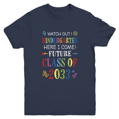 Watch Out Kindergarten Here I Come Future Class 2033 Youth Youth Shirt | Teecentury.com