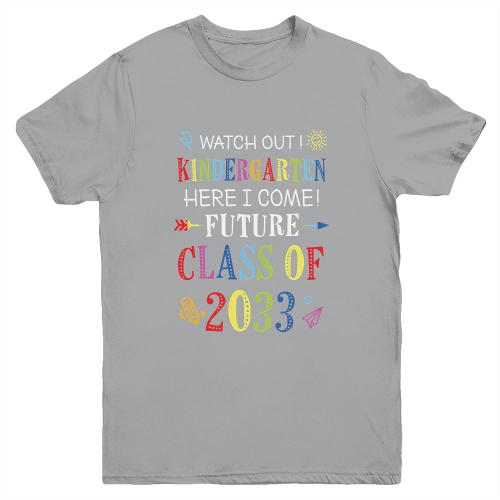 Watch Out Kindergarten Here I Come Future Class 2033 Youth Youth Shirt | Teecentury.com