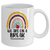 We Are On A Break Summer Break Leopard Rainbow Teacher Mug | teecentury