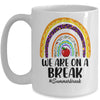 We Are On A Break Summer Break Leopard Rainbow Teacher Mug | teecentury