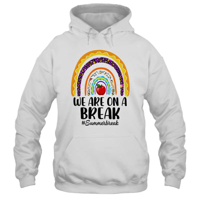 We Are On A Break Summer Break Leopard Rainbow Teacher Shirt & Tank Top | teecentury