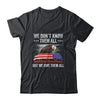 We Don't Know Them All But We Owe Them All 4th Of July Eagle T-Shirt & Hoodie | Teecentury.com