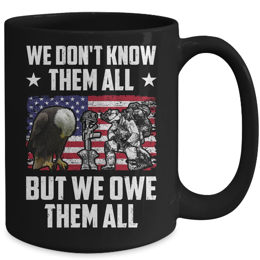We Don't Know Them All But We Owe Them All Memorial Day Mug | teecentury