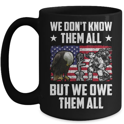 We Don't Know Them All But We Owe Them All Memorial Day Mug | teecentury